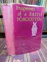 Fragments of a Faith Forgotten: The Gnostics: A Contribution to the Study of the Origins of Christianity B000OLEJSO Book Cover