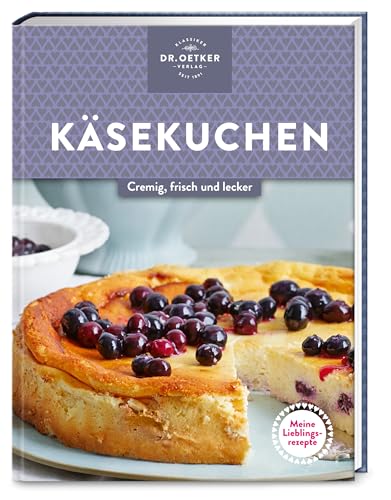 Meine Lieblingsrezepte: Käsekuchen: Cremig, frisch und lecker. Genießen wie im Trend-Café. Käsekuchen und Cheesecakes aus Frischkäse, Quark und Ricotta zum Verlieben!