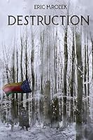 Destruction 099667070X Book Cover