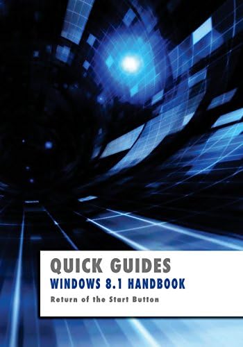 Windows 8 1 Handbook Return Of The Start Button Quick Guides Wilson Kevin Amazon Com Books