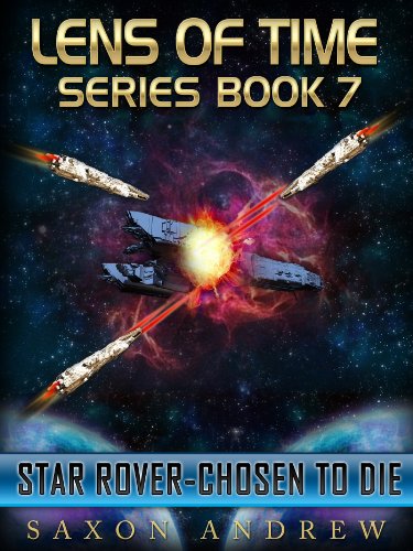 Star Rover-Chosen to Die (Lens of Time Book 7)