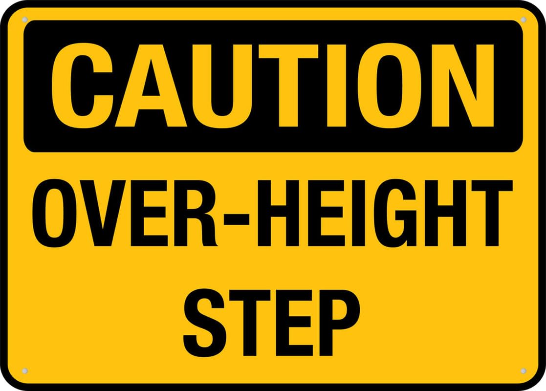 Caution Over Height Step Aluminum Metal Sign 12"x8" Pre-Drilled Holes For Easy Mounting Indoor/Outdoor Use - Fence/Door/Gate