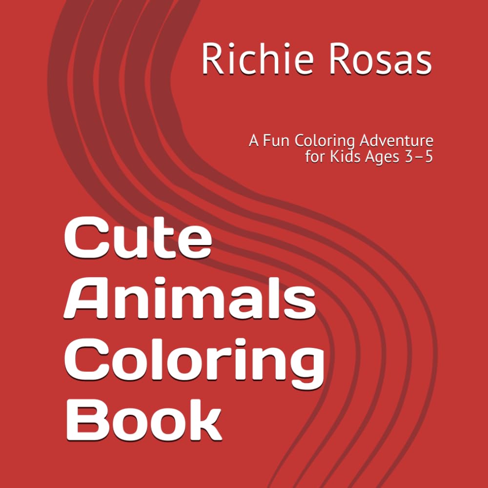 Cute Animals Coloring Book: A Fun Coloring Adventure for Kids Ages 3–5