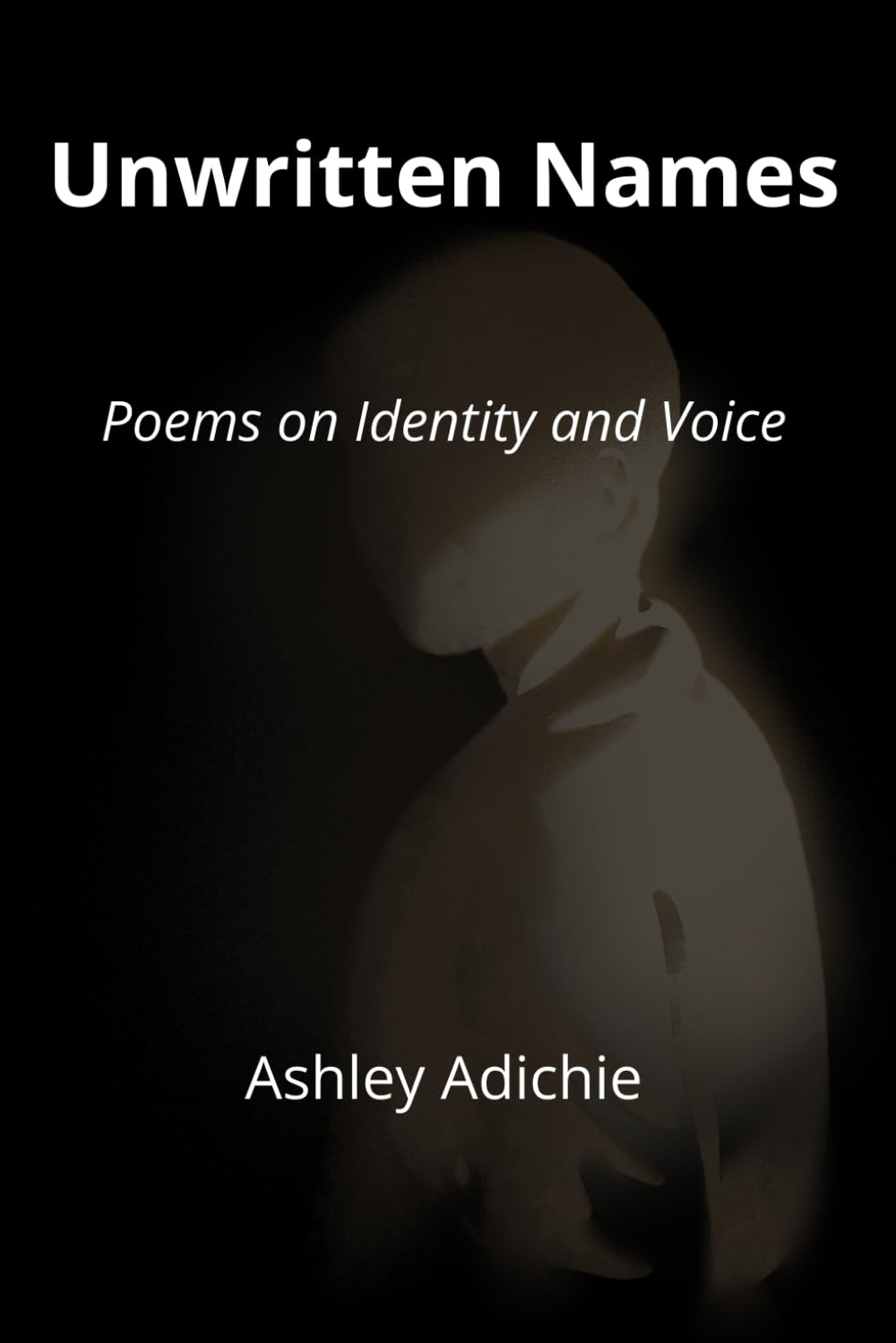 Unwritten Names: Poems on Identity and Voice