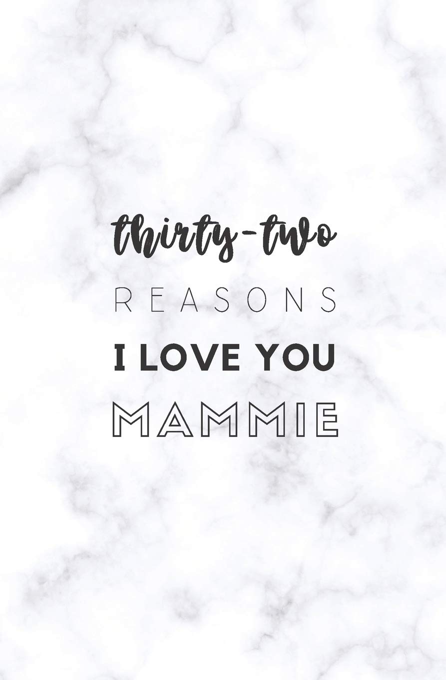 32 Reasons I Love You Mammie: Fill In Prompted Marble Memory Book
