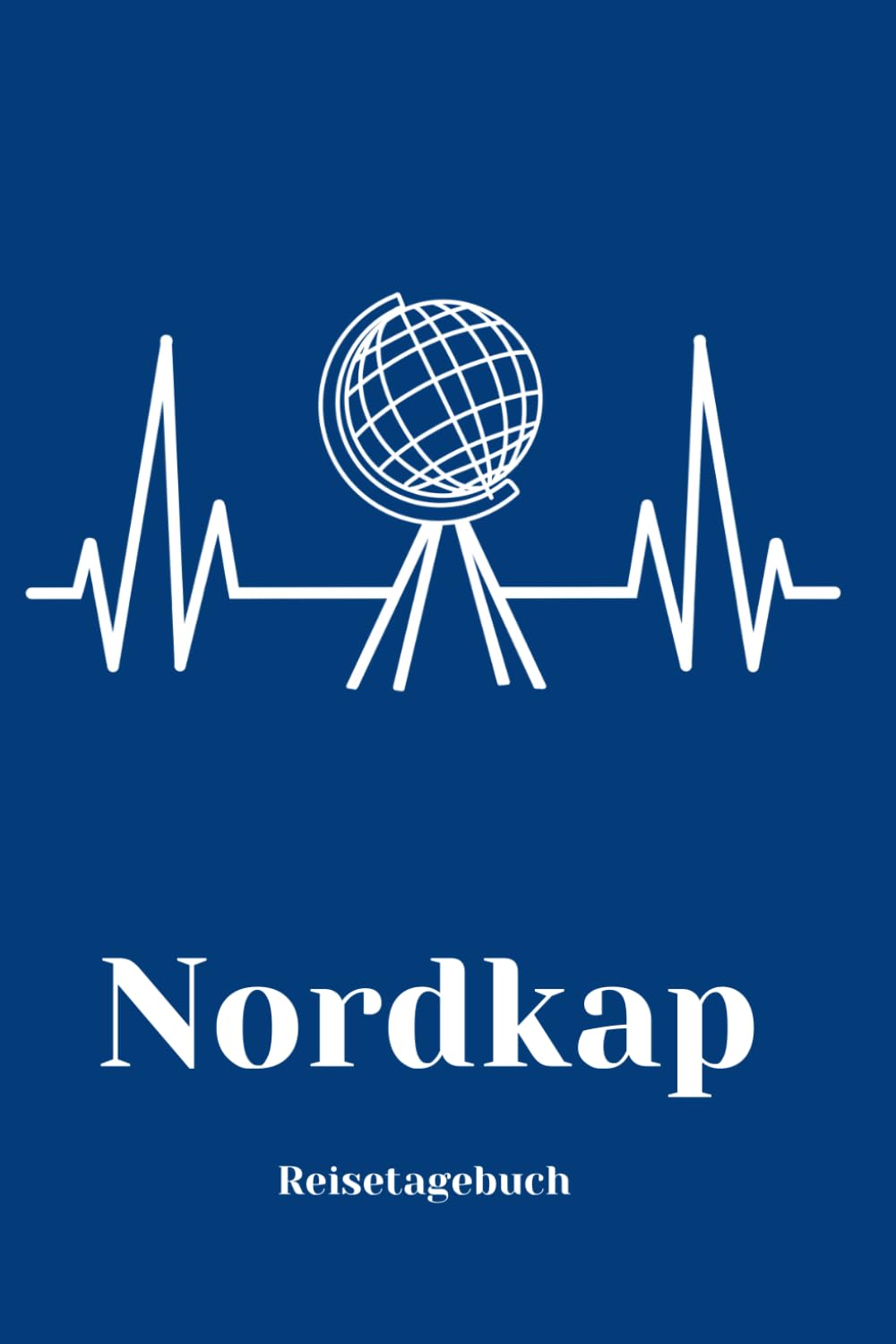 Reisetagebuch Nordkap Norwegen: Nordkap Reisetagebuch für die Reise durch Norwegen