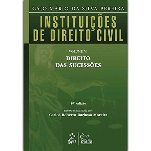 Instituições De Direito Civil. Direito Das Sucessões - Volume 6