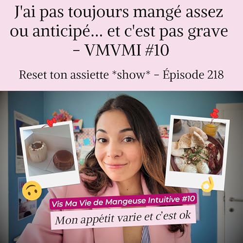 J'ai pas toujours mang&eacute; assez ou anticip&eacute;&hellip; et c'est pas grave &ndash; Vis Ma Vie de Mangeuse Intuitive #10