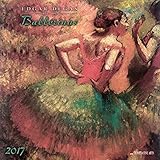  Edgar Degas – Ballerinas 2017: Kalender 2017 (Fine Arts)