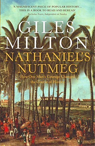 Nathaniel's Nutmeg New edition by Giles Milton (1999) Paperback
