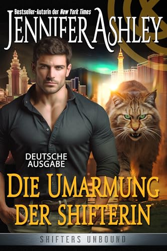 Die Umarmung der Shifterin (Shifters Unbound: Deutsche Ausgabe 16)