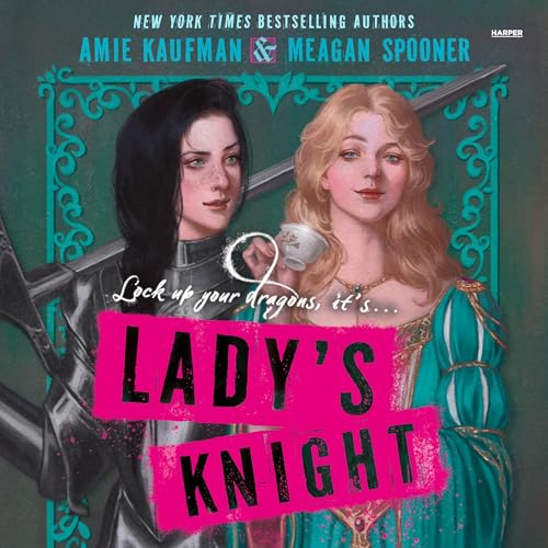 Lady&amp;rsquo;s Knight (By Amie Kaufman, Meagan Spooner) episode artwork