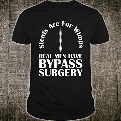 Stents Are For Wimps Real Men Have Bypass Open Heart Surgery Short
