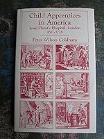 (#1114) Child Apprentices in America from Christ's Hospital, London, 1617-1778 080631270X Book Cover