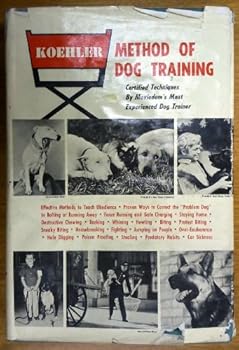 Hardcover The Koehler Method of Dog Training. Illustrated by R. T. Yankie Book
