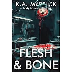 Flesh & Bone Audiolibro Por K.A. Merrick arte de portada