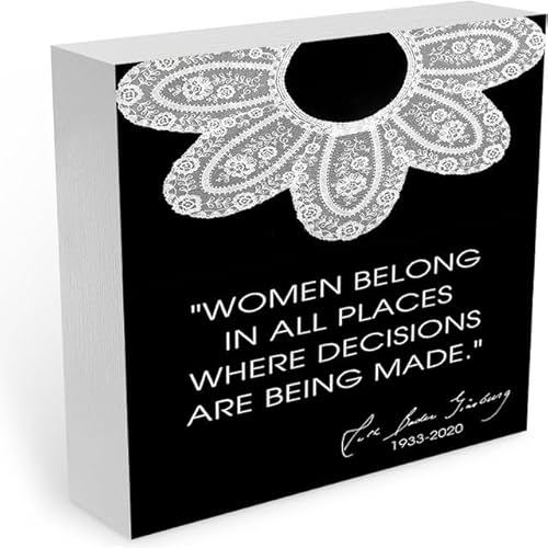 Wooden Table Plaque "WOMEN BELONG IN ALL PLACES WHERE DECISIONS OF BEING MADE."Wood Box Sign 5X5 Inches