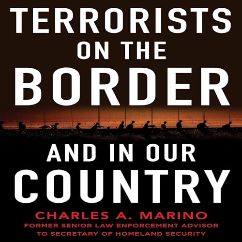 Terrorists on the Border and in Our Country by Charles A. Marino episode artwork