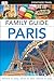 DK Eyewitness Family Guide Paris (Travel Guide)