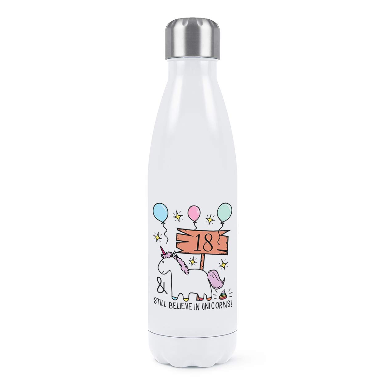 18th Birthday Still Believe in Unicorns Double Wall Water Bottle Insulated Stainless Steel Sports Drinks 500ml White