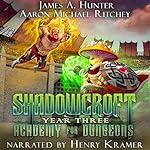 Cover of Shadowcroft Academy for Dungeons: Year Three