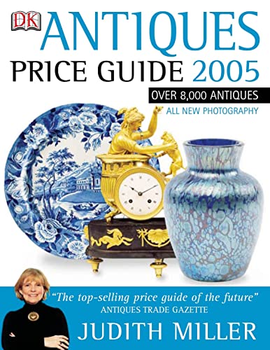 Antiques Price Guide 2005 (Judith Miller's Price Guides Series)