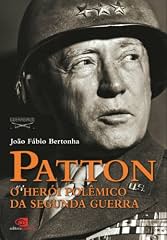 Capa de Patton: o herói polêmico da Segunda Guerra