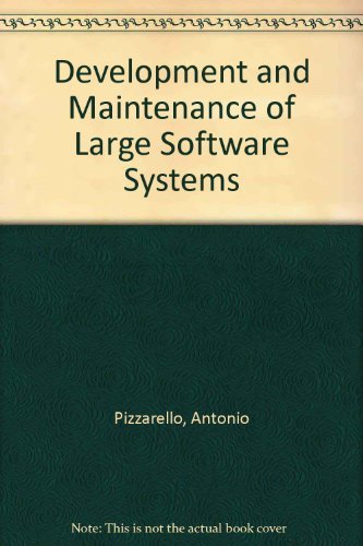 Development and Maintenance of Large Software Systems