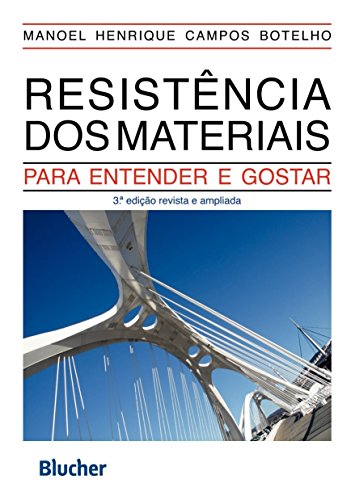 Resistência dos materiais: para entender e gostar