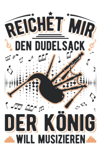 Dudelsack Notizbuch: Dudelsack König Dudelsackspieler / 6x9 Zoll / 120 linierte Seiten