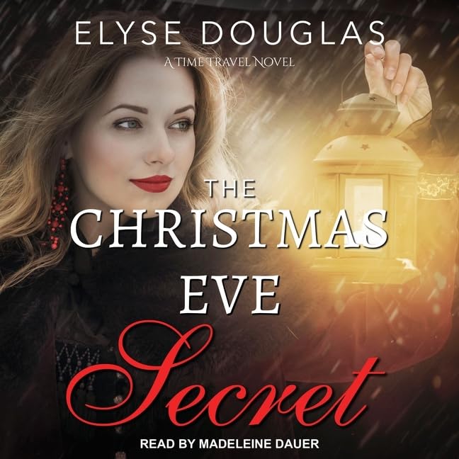 The Christmas Eve Secret: A Time Travel Novel (The Christmas Eve Series)