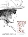 With Pen & Ink: Expanded Edition (Dover Art Instruction)