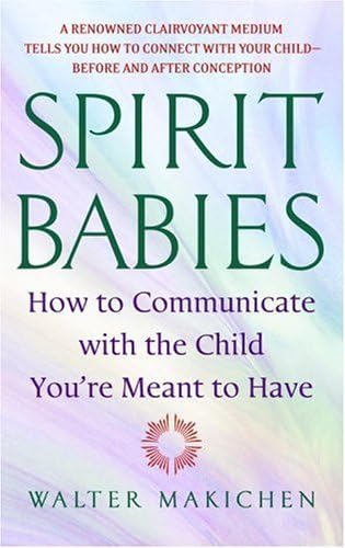Spirit Babies by Makichen, Walter. (Delta,2005) [Paperback]