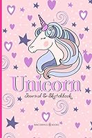 Unicorn Journal and Sketchbook: Perfect Unicorn Journal for Girls to Doodle, Sketch and Write - Lined Notebook for Girls - Journal with Blank Pages for Girls to Explore their Imagination 1708378227 Book Cover