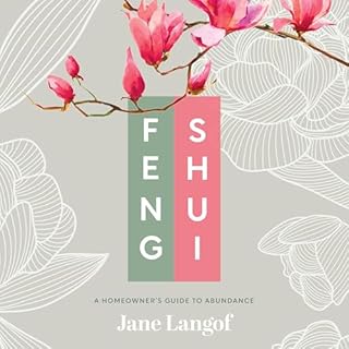 Feng Shui: A Homeowner's Guide to Abundance cover art