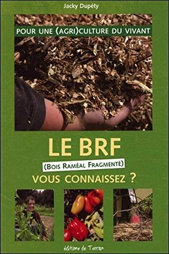 Télécharger Le BRF (Bois Raméal Fragmenté) vous connaissez ? PDF