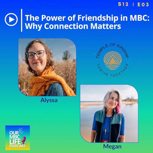 S12 E03 The Power of Friendship in MBC: Why Connection Matters