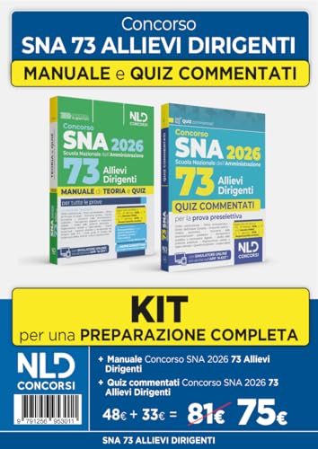 Kit concorso SNA 2026 per 73 allievi dirigenti. Manuale di teoria + Quiz commentati con prove dei precedenti concorsi e tracce ufficiali svolte. Nuova ediz.