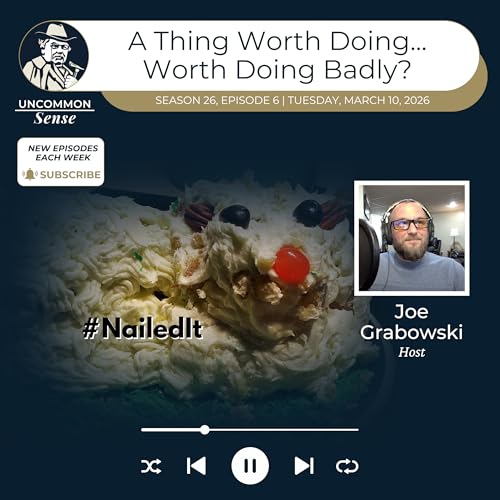 A Thing Worth Doing is Worth Doing Badly?