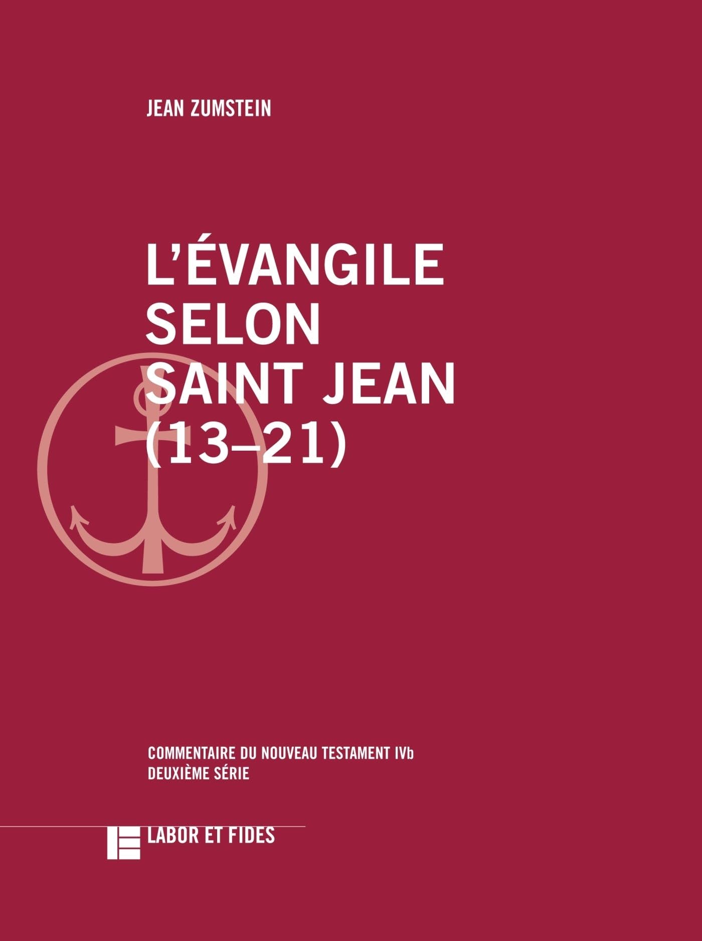 L'Evangile selon saint Jean (13-21): Commentaire du Nouveau Testament, No IVb, deuxième série