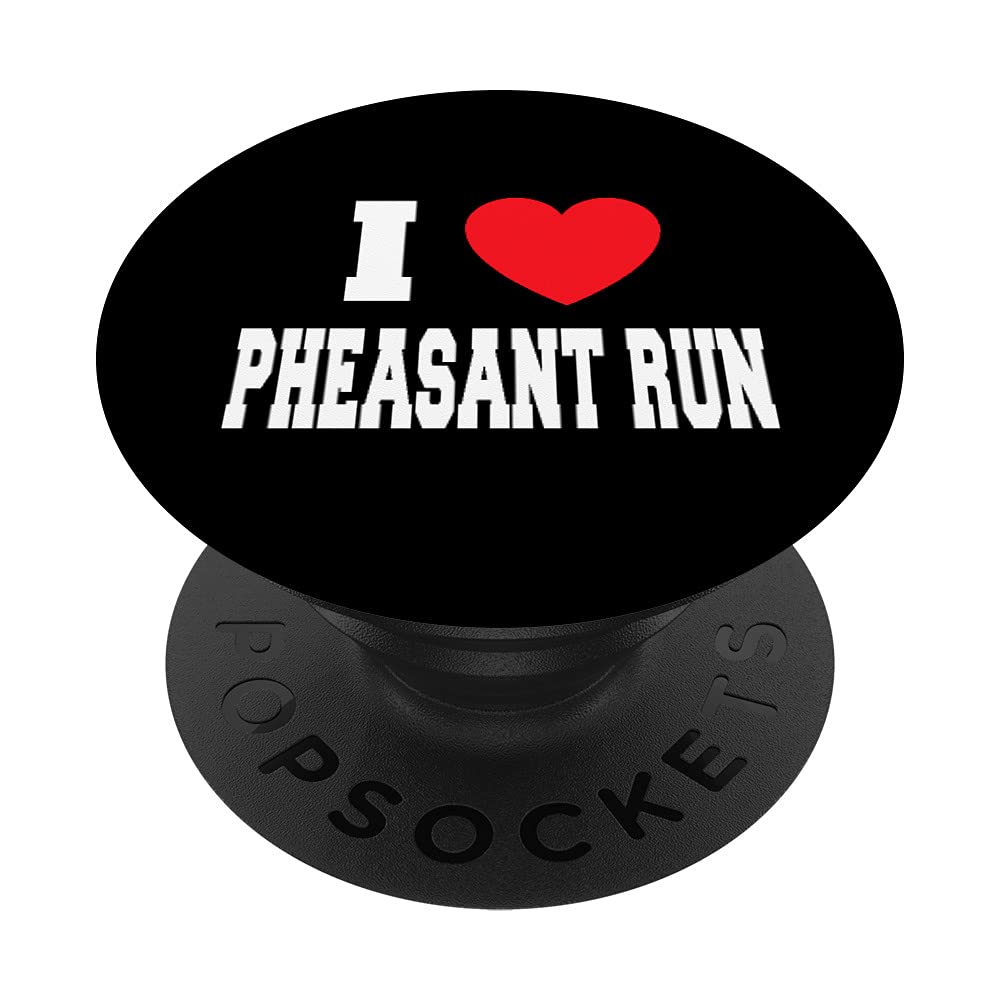 I Love Pheasant Run PopSockets Swappable PopGrip