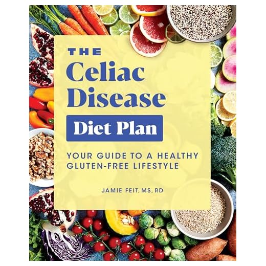 The Celiac Disease Diet Plan: Your Guide to a Healthy Gluten-Free Lifestyle