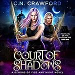 Cover of Court of Shadows: A Demons of Fire and Night Novel