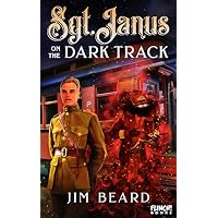 Sgt. Janus on the Dark Track