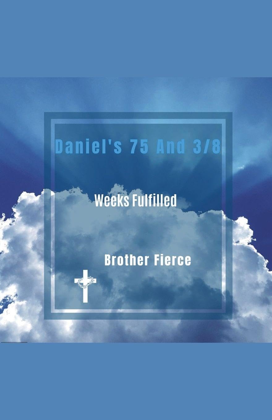 Daniel's 75 And 3/8 Weeks Fulfilled