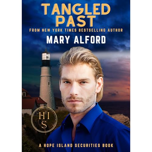 Tangled Past: Hope Island Securities Series Book Seven Audiolibro Por Mary Alford arte de portada