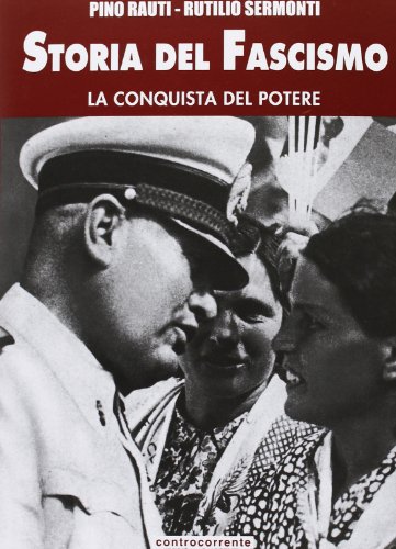 Storia del fascismo. La conquista del potere (Vol. 3)