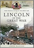 Lincoln in the Great War 1783831561 Book Cover