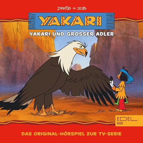 Yakari und Großer Adler. Das Original-Hörspiel zur TV-Serie Titelbild