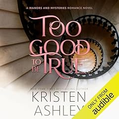 Too Good to Be True Audiolibro Por Kristen Ashley arte de portada